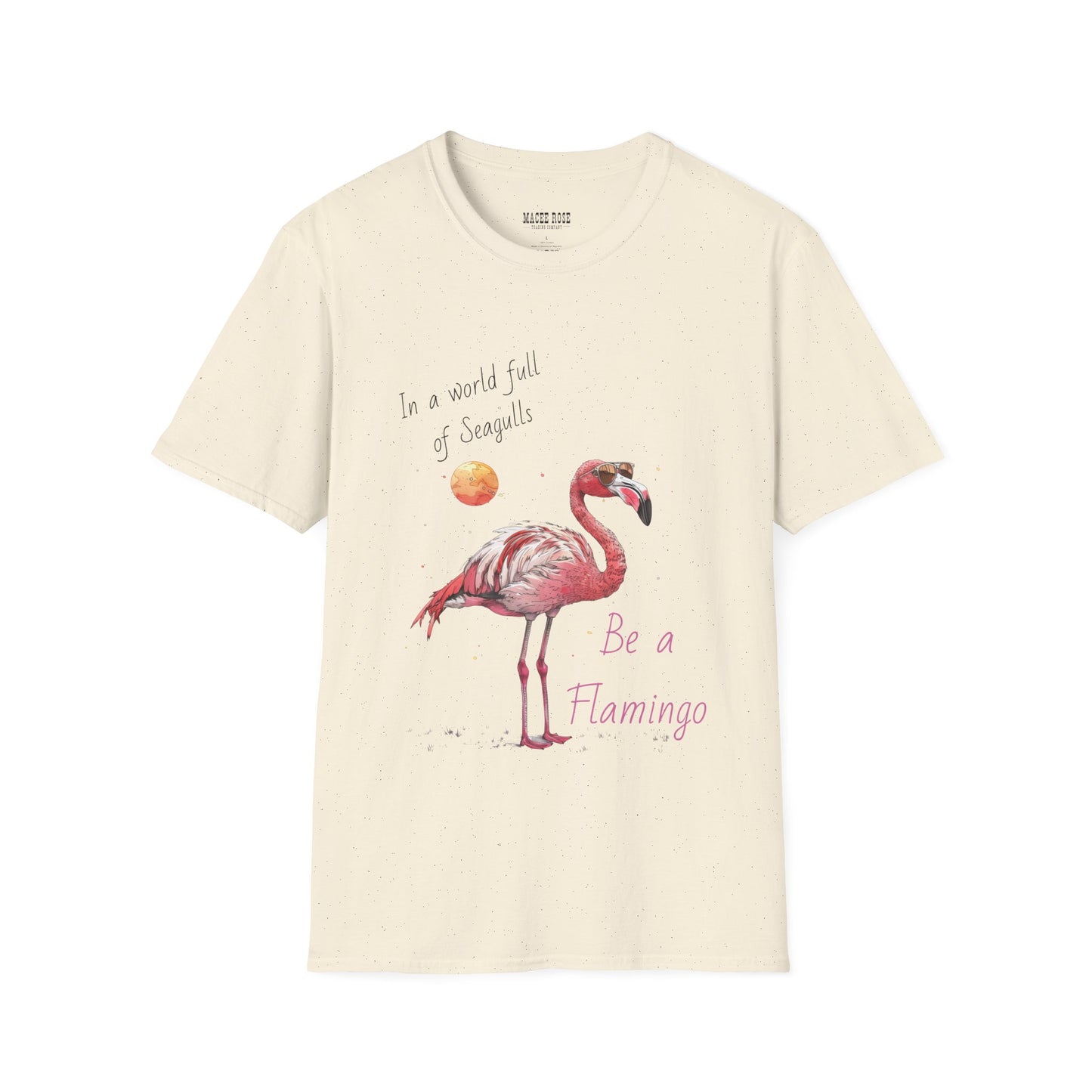 Be A Flamingo - Unisex Softstyle T-Shirt