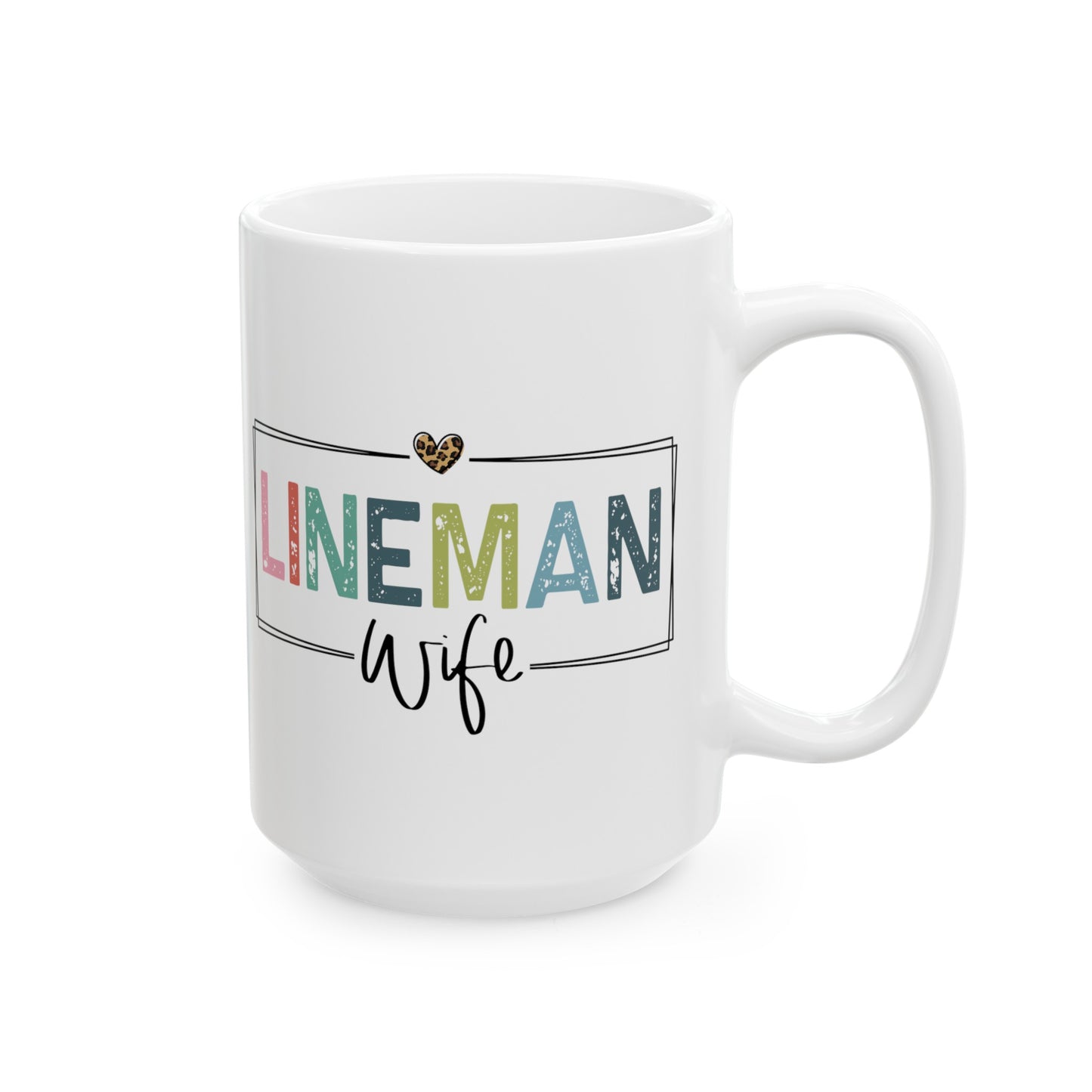 Lineman Wife, (15oz)