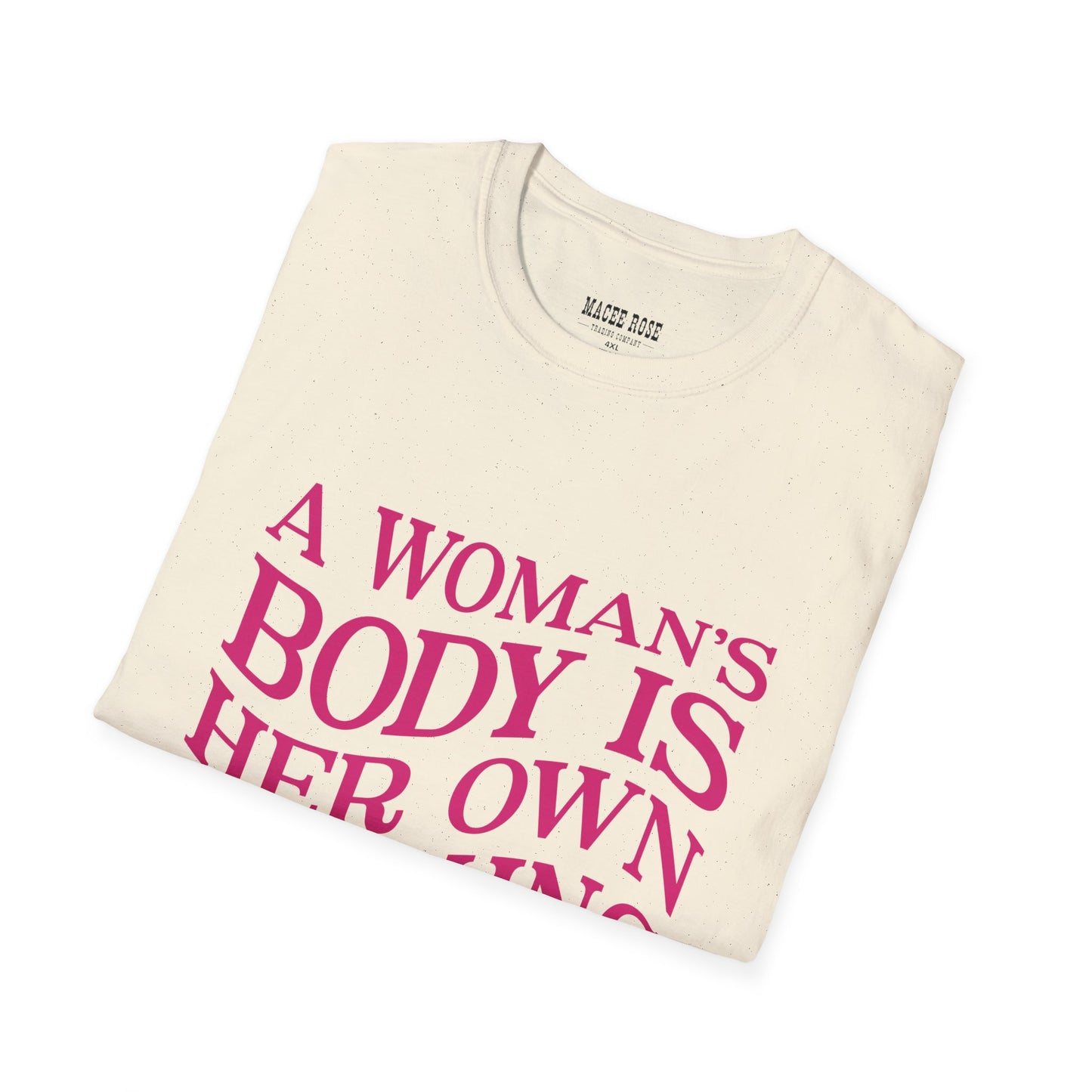 T-Shirt - A woman's body is her own fucking business