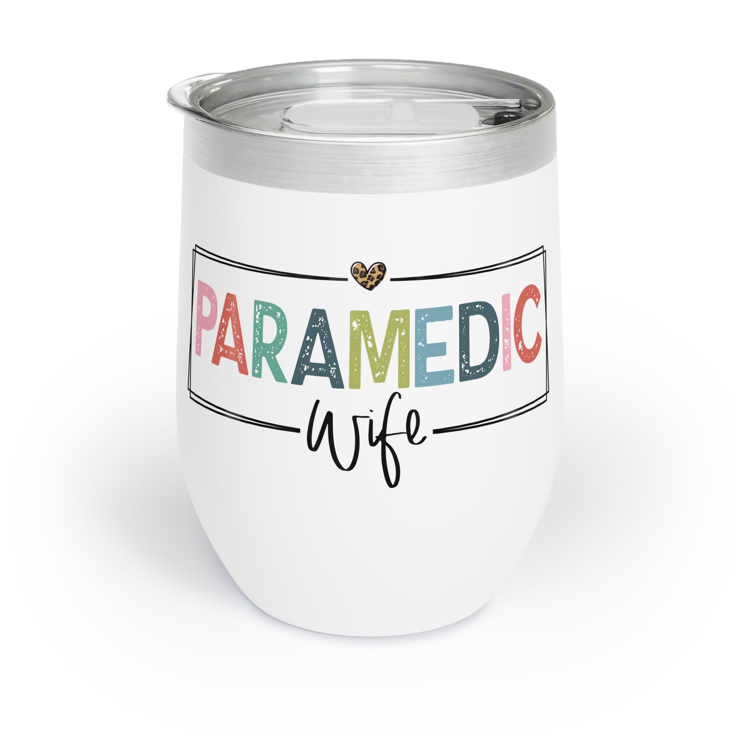 Paramedic Wife Chill Wine Tumbler