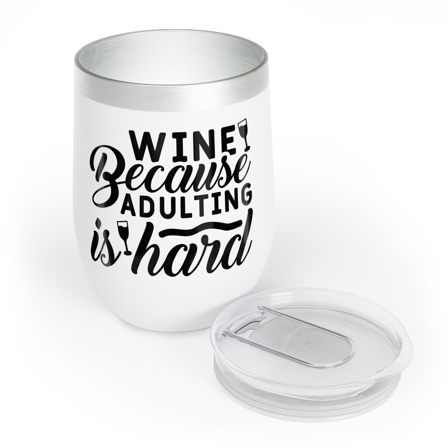 Adulting Is Hard Chill Wine Tumbler