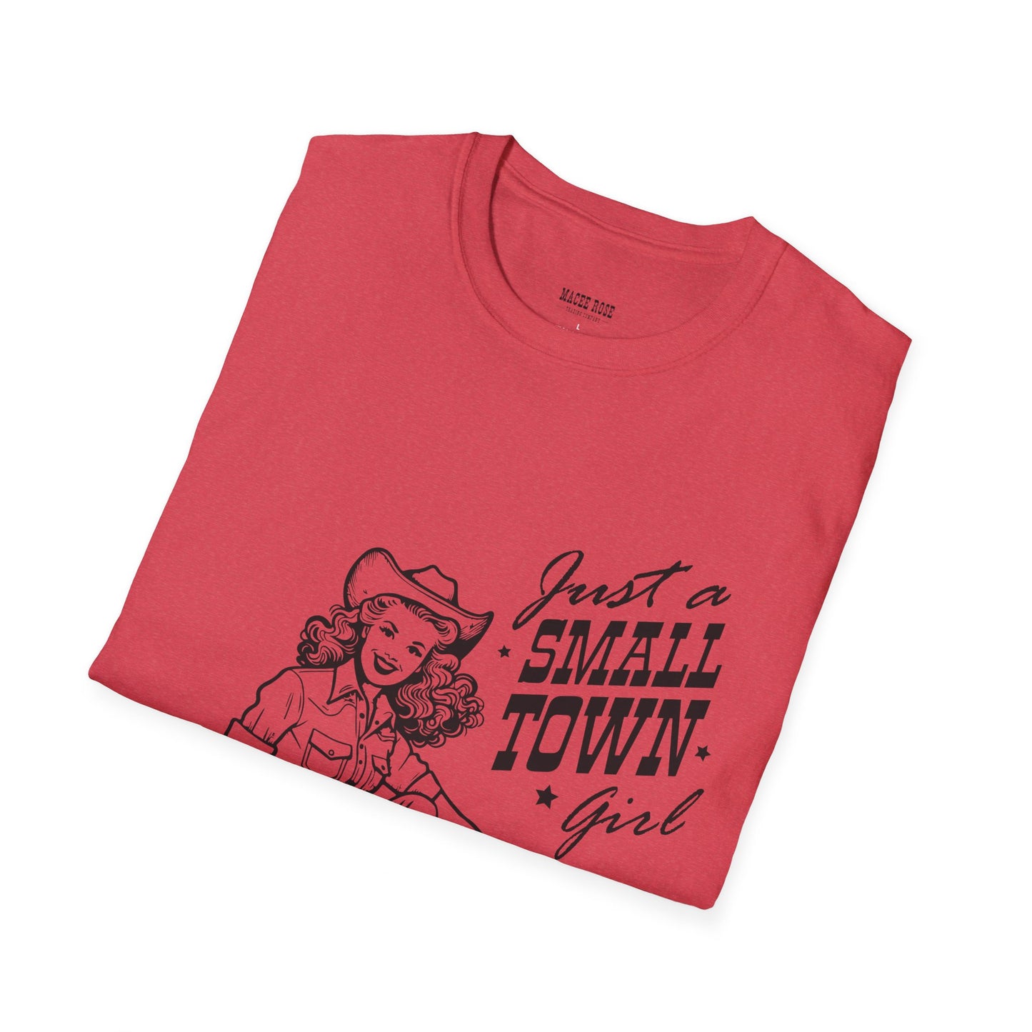 Just A Small Town Girl Softstyle T-Shirt