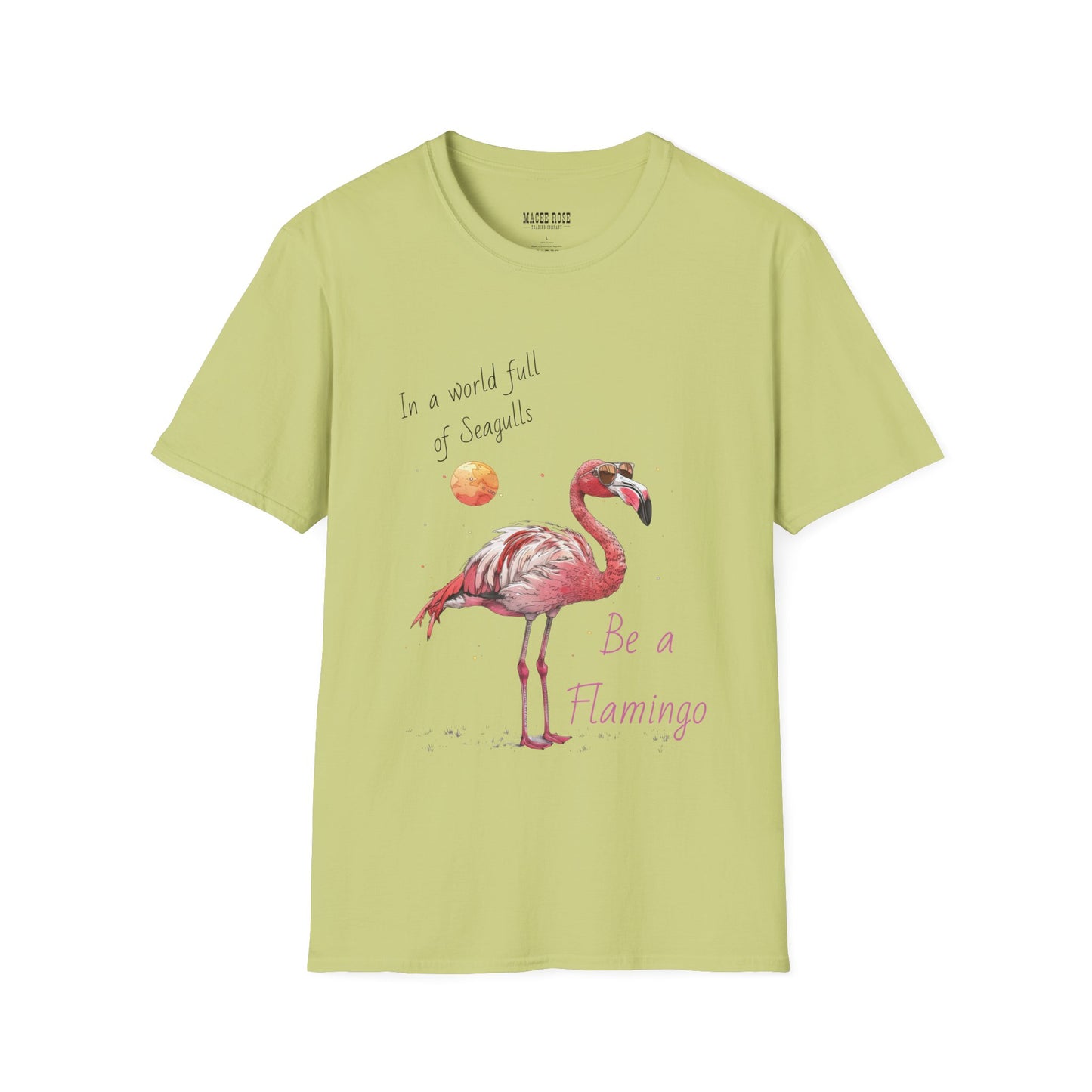 Be A Flamingo - Unisex Softstyle T-Shirt