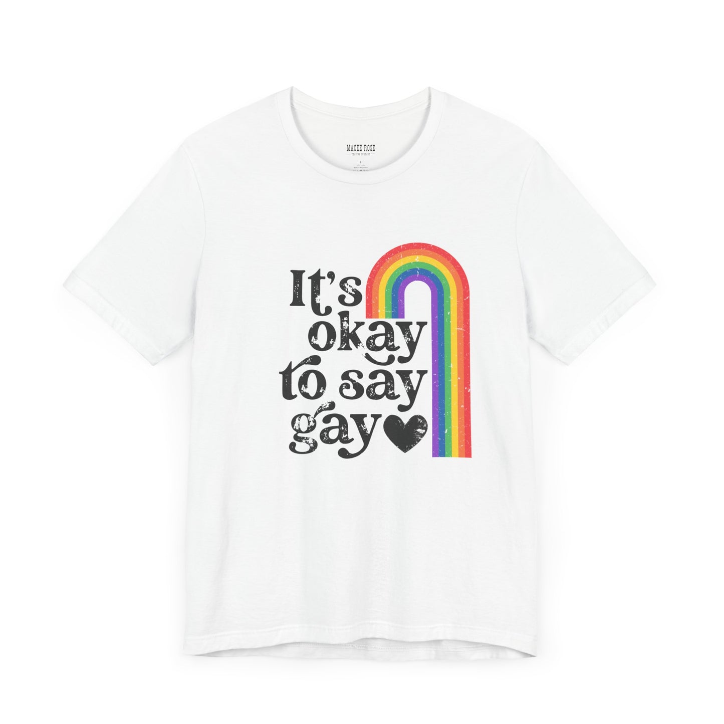 It's OK to say Gay  Short Sleeve Tee