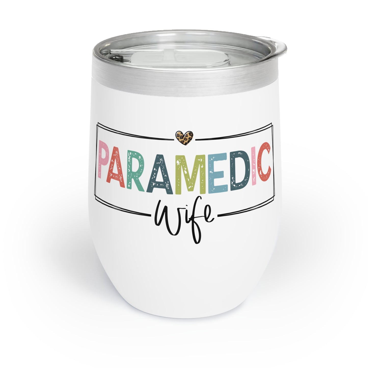 Paramedic Wife Chill Wine Tumbler