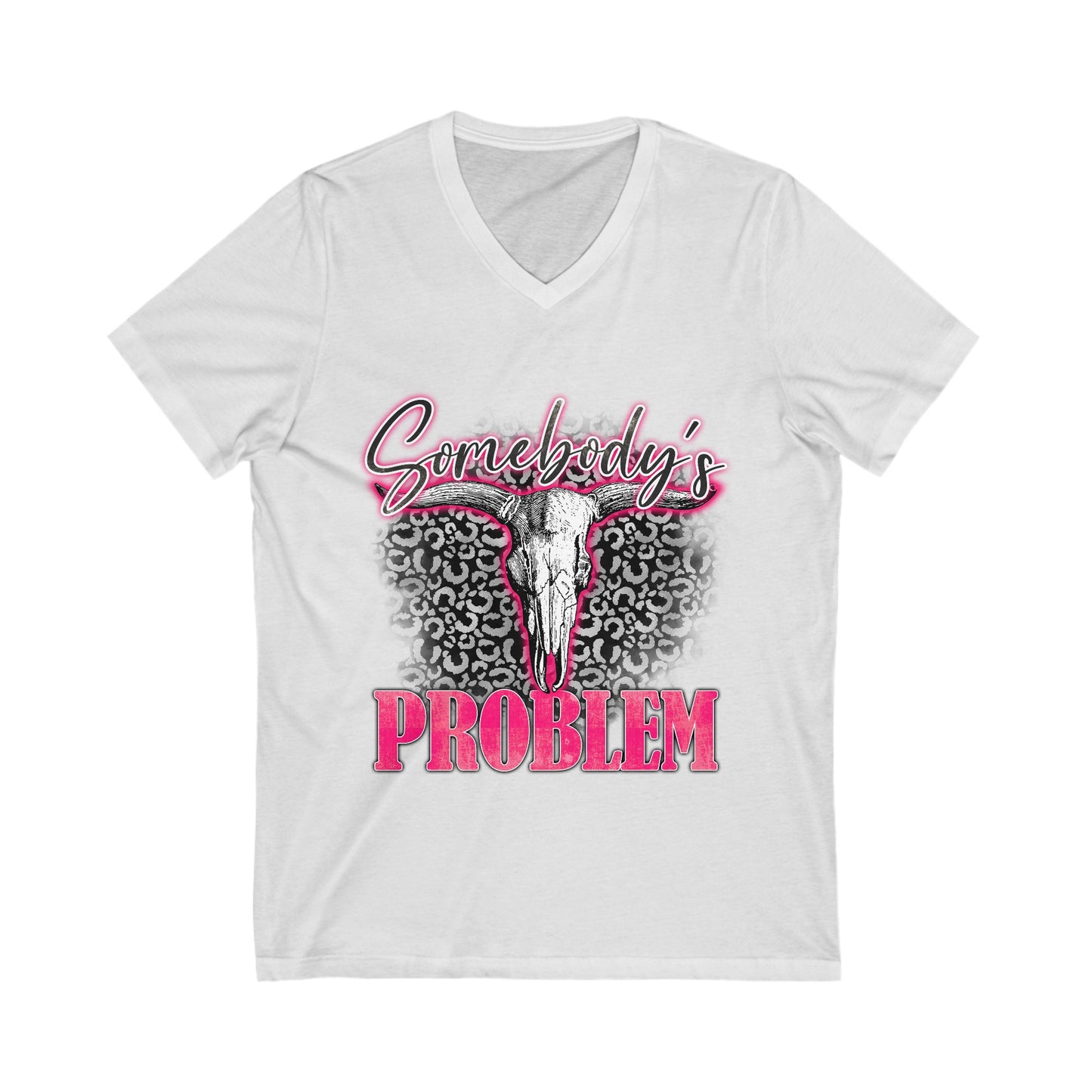 Somebody's Problem - Pink Unisex Jersey Short Sleeve V-Neck Tee