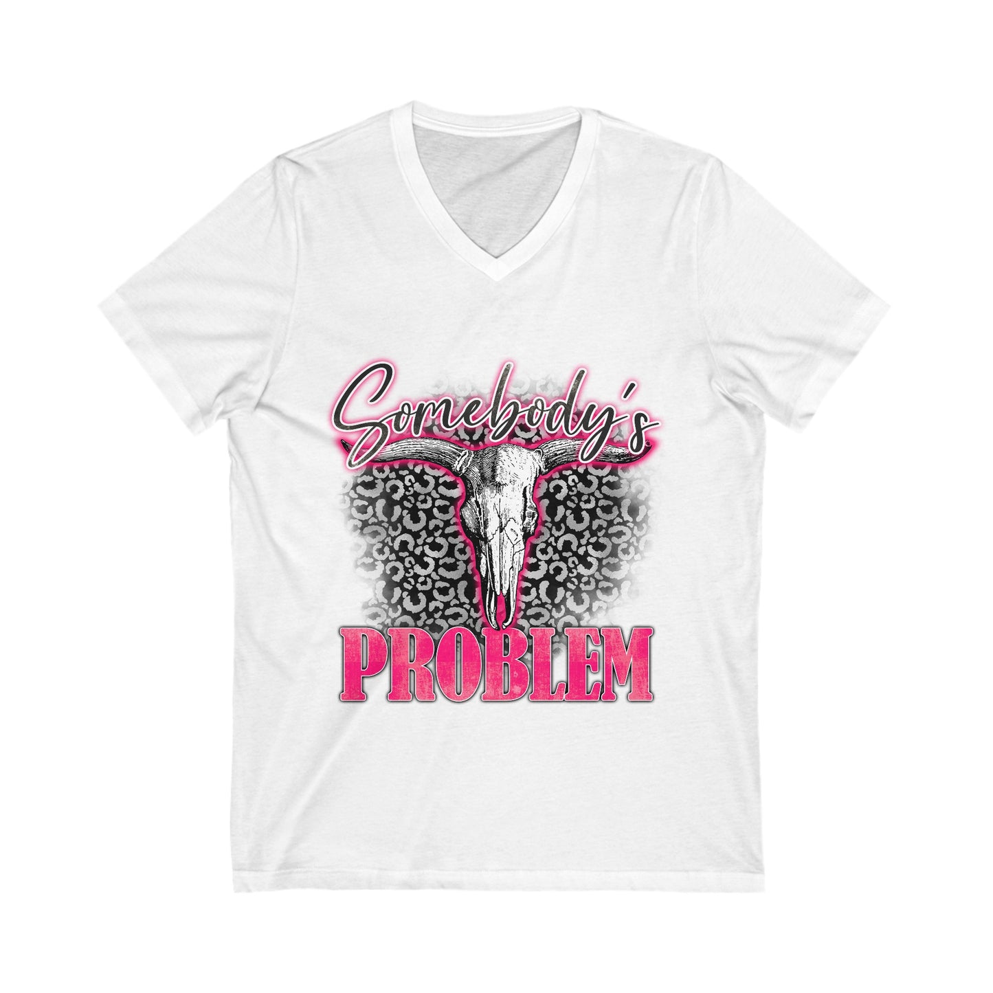 Somebody's Problem - Pink Unisex Jersey Short Sleeve V-Neck Tee