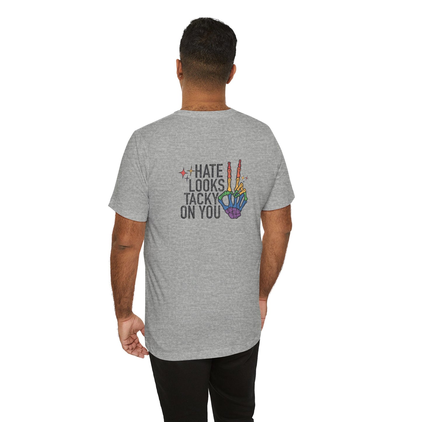 Hate Looks Tacky On You Short Sleeve Tee