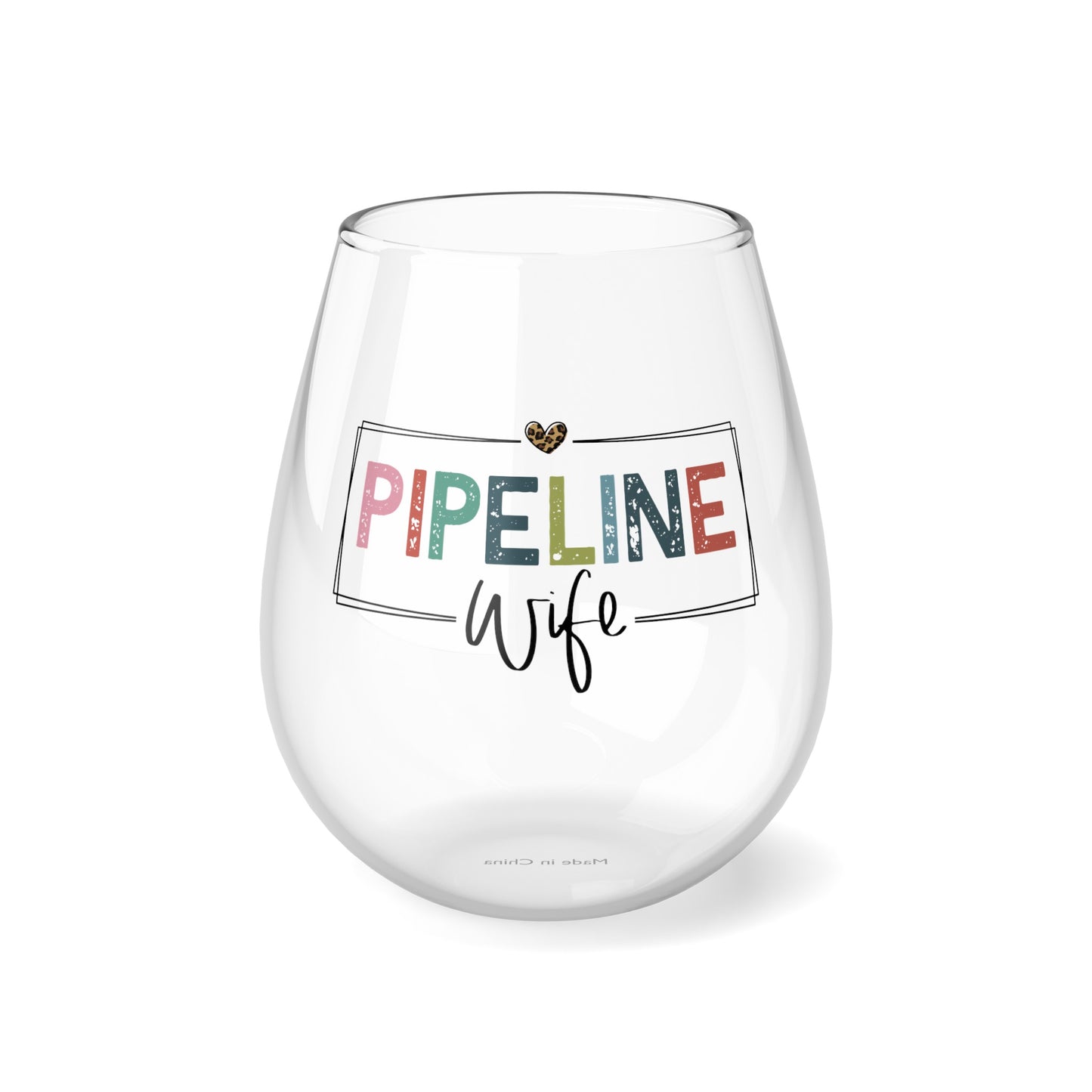 Pipeline Wife - Stemless Wine Glass, 11.75oz