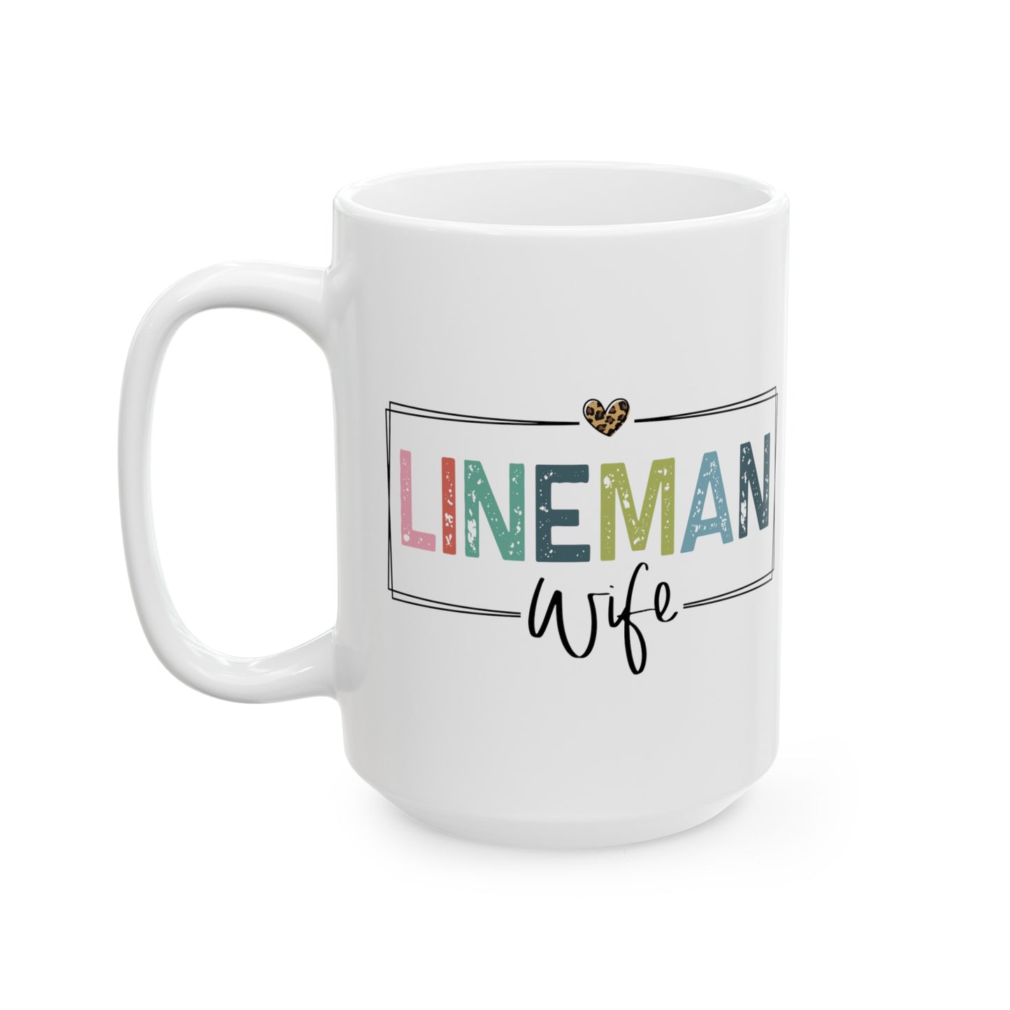 Lineman Wife, (15oz)