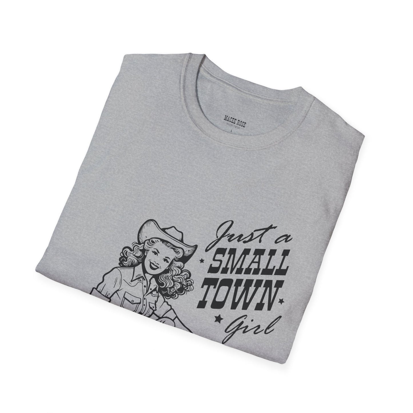 Just A Small Town Girl Softstyle T-Shirt