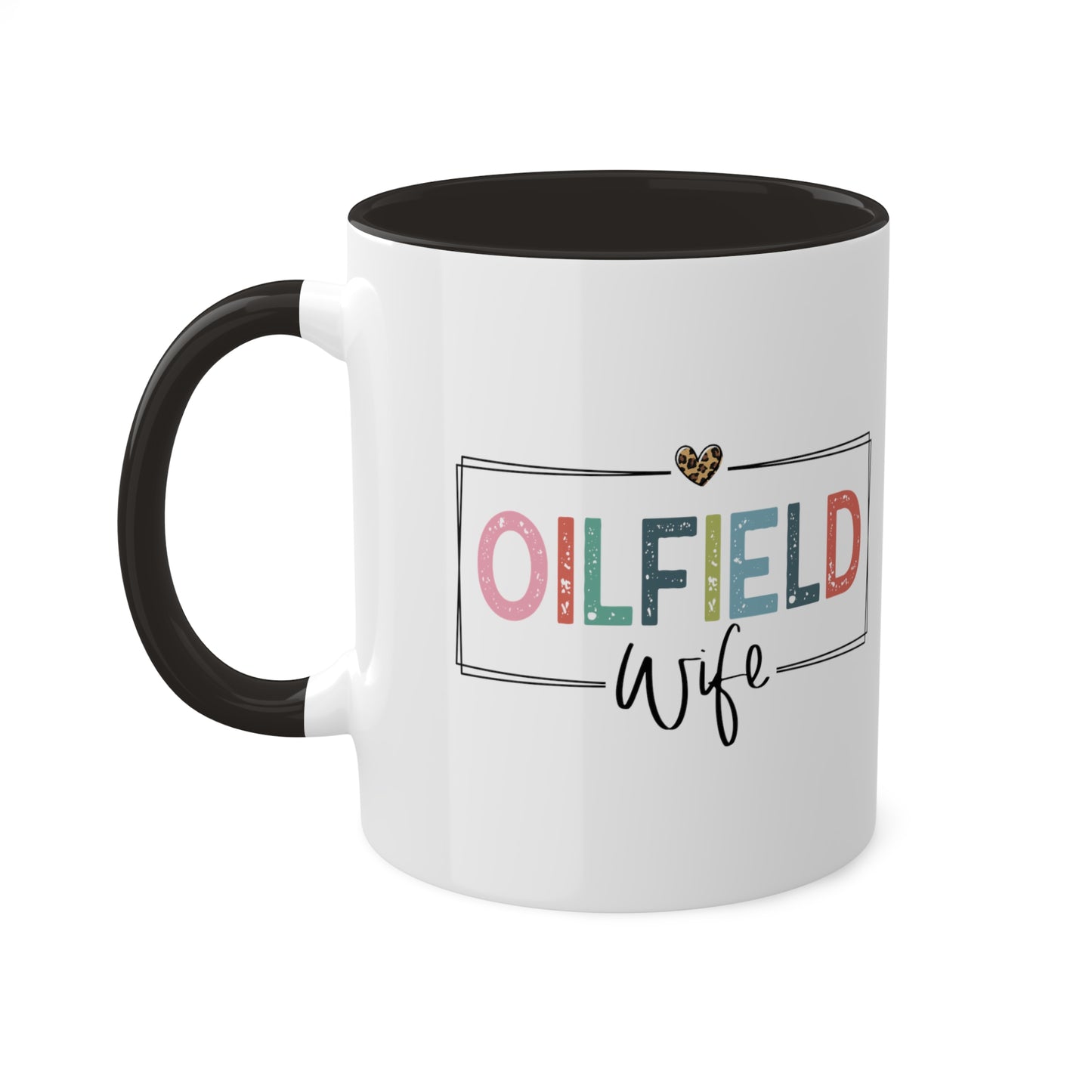 Oilfield Wife Mug 11oz