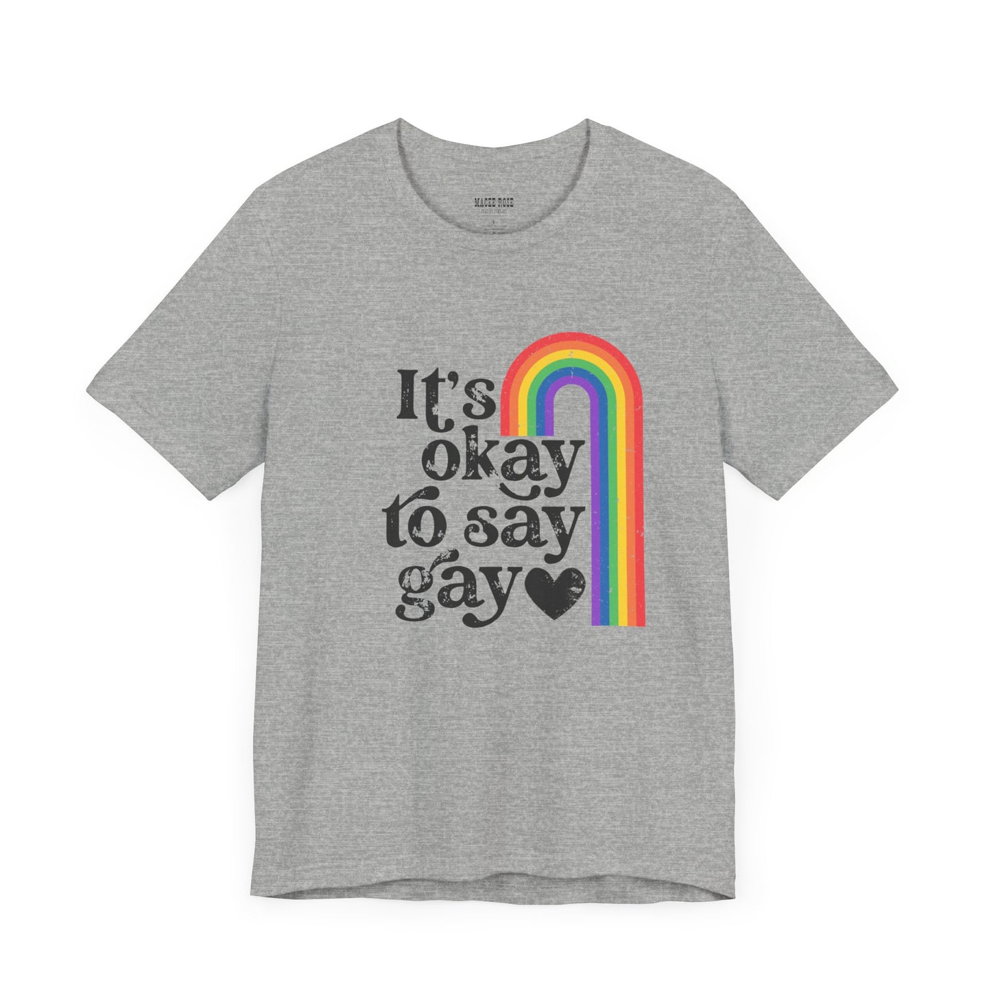 It's OK to say Gay  Short Sleeve Tee