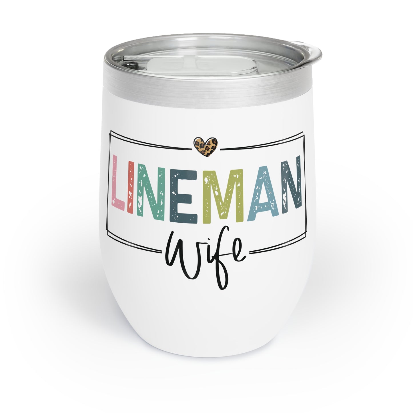 Lineman Wife Chill Wine Tumbler