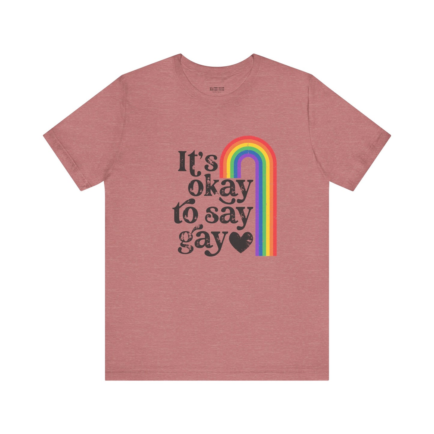 It's OK to say Gay  Short Sleeve Tee