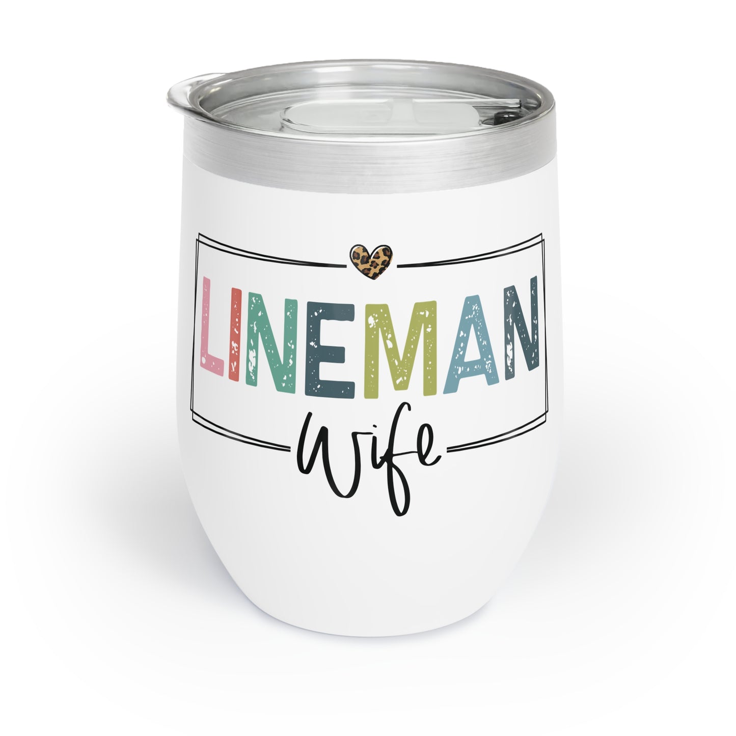 Lineman Wife Chill Wine Tumbler