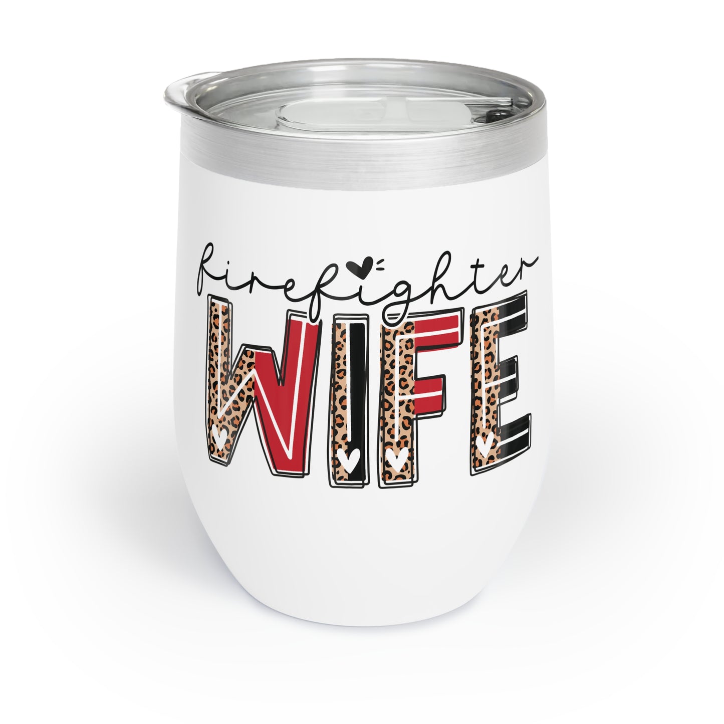 Firefighter Wife Chill Wine Tumbler