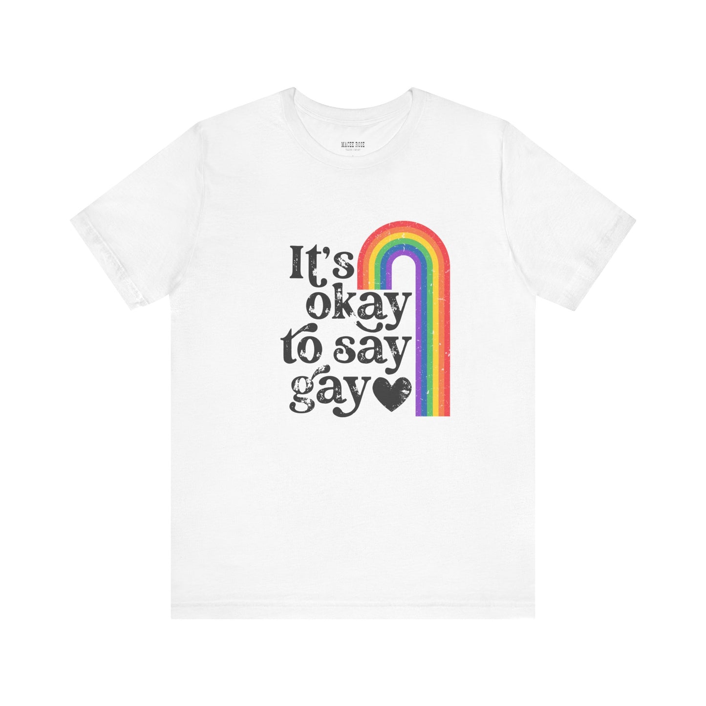 It's OK to say Gay  Short Sleeve Tee