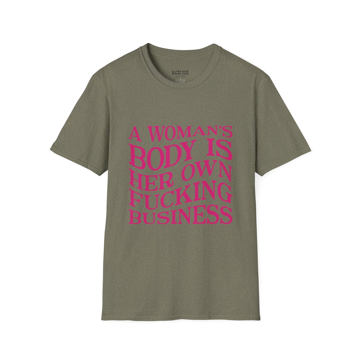 T-Shirt - A woman's body is her own fucking business