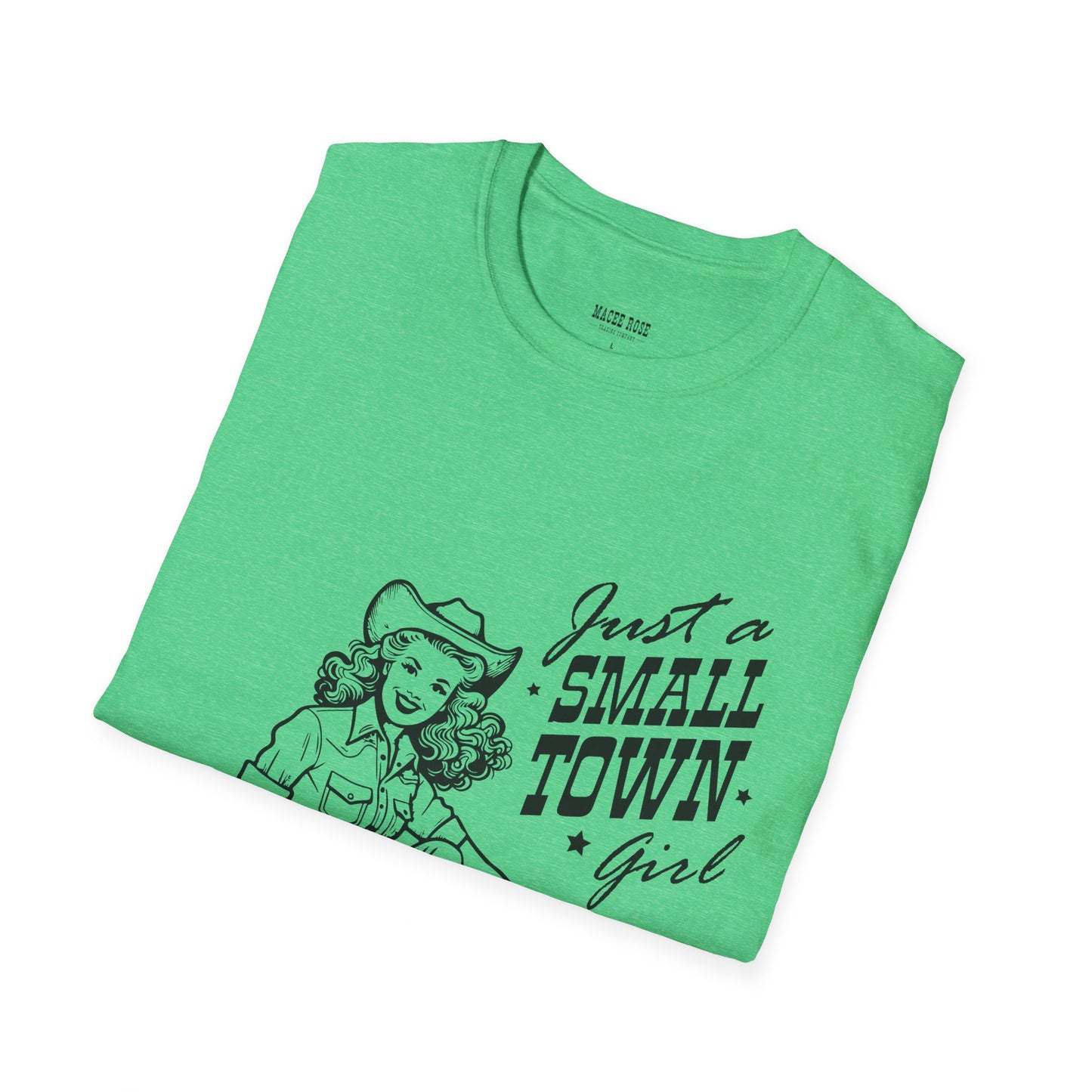 Just A Small Town Girl Softstyle T-Shirt