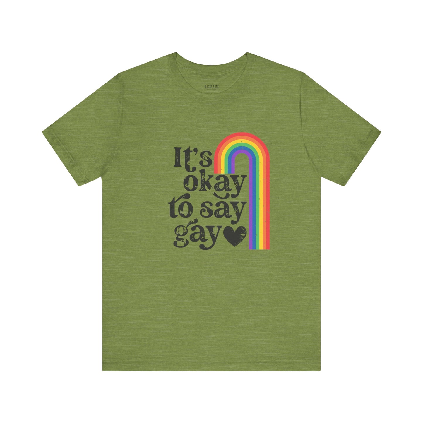 It's OK to say Gay  Short Sleeve Tee