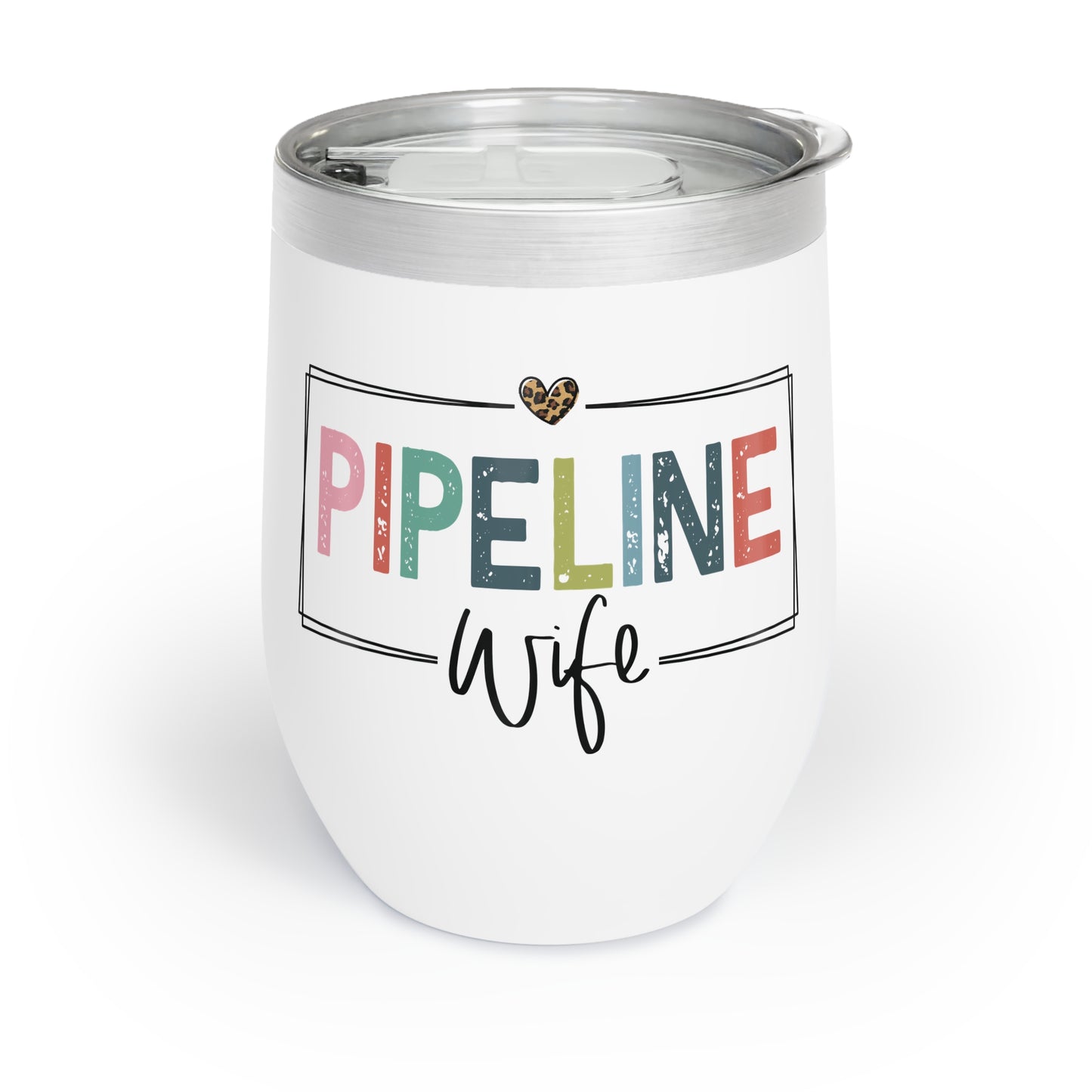 Pipeline Wife Chill Wine Tumbler