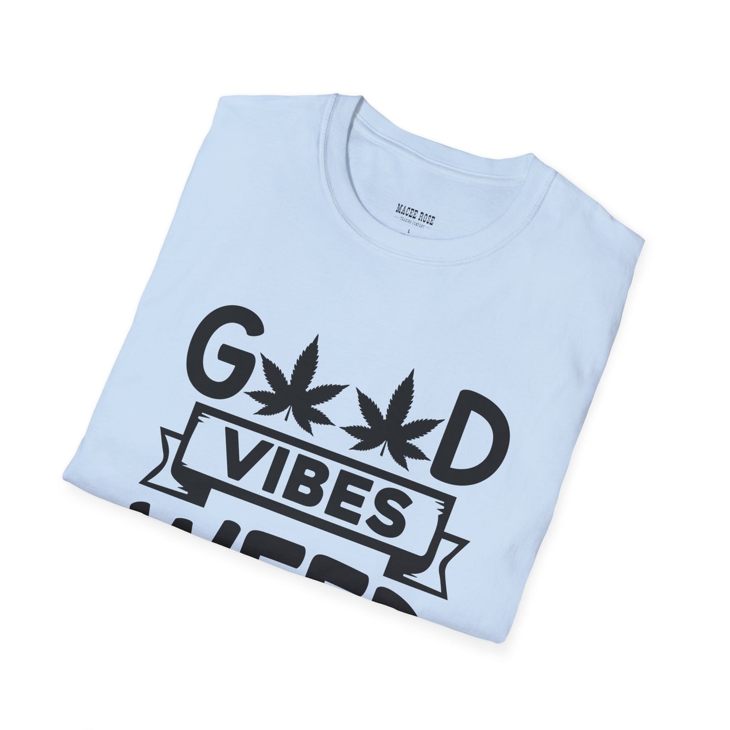 Good Vibes Weed T-Shirt