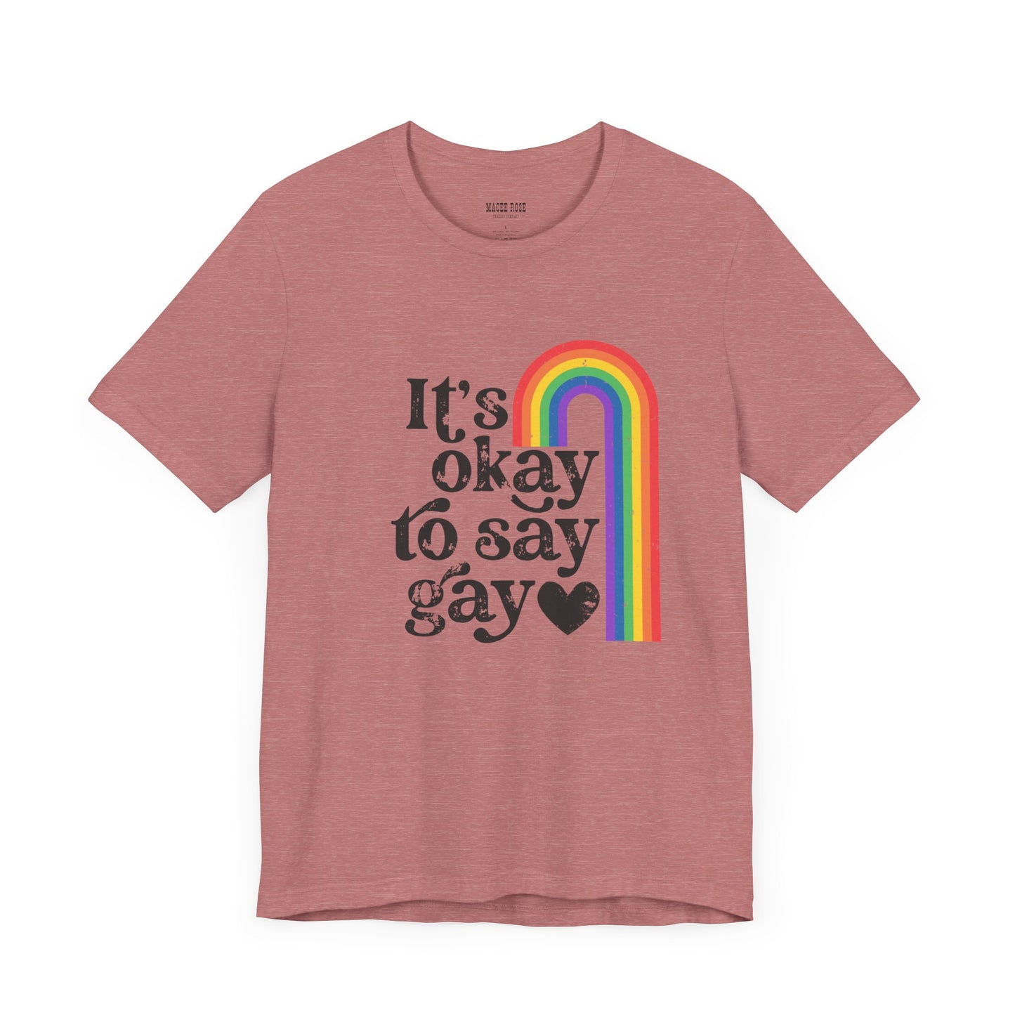 It's OK to say Gay  Short Sleeve Tee