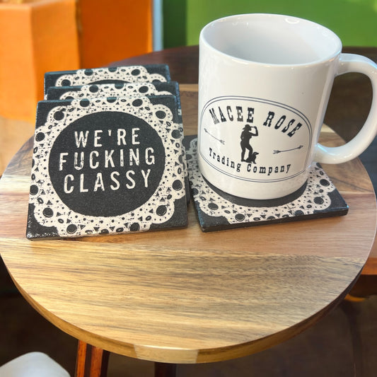 Coaster Set - We’re Fucking Classy - Set of 4 Coasters