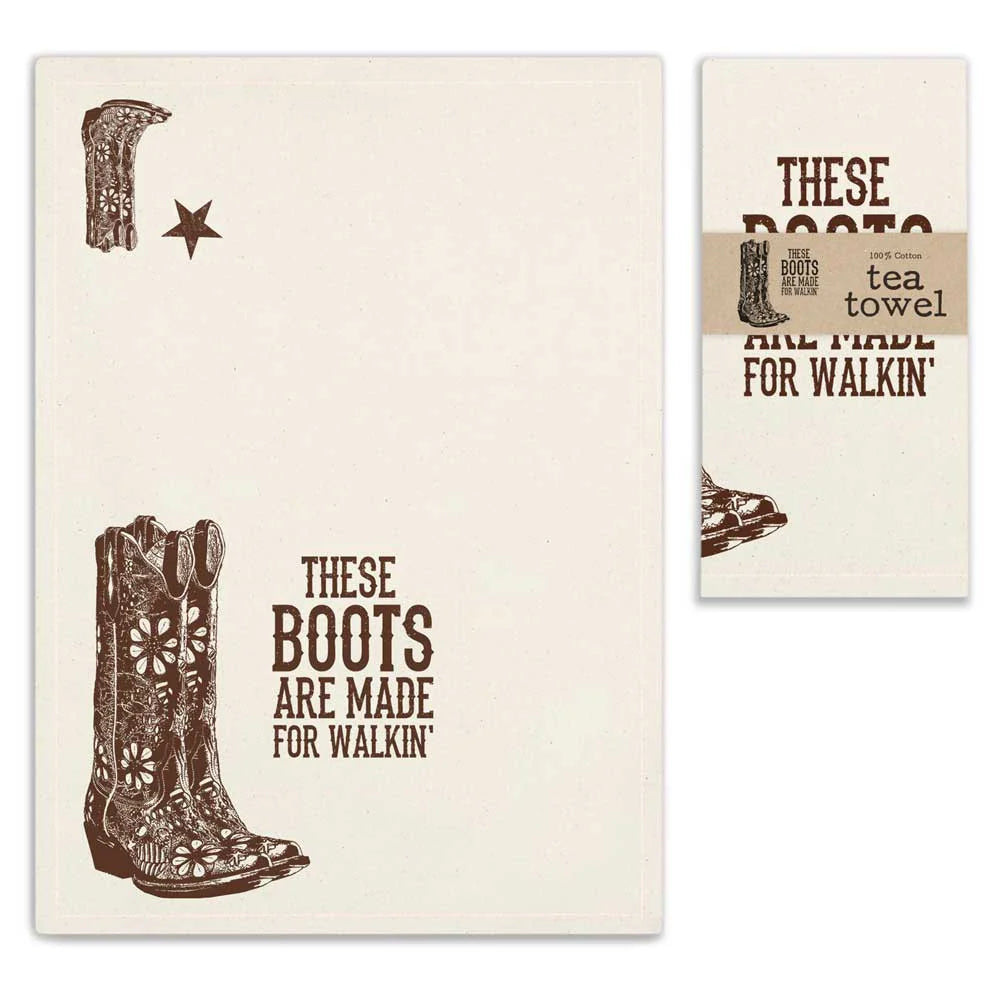 These Boots Are For Walkin'" Tea Towel