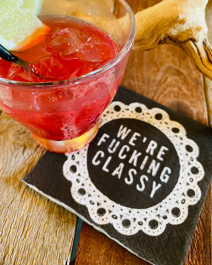 We're Fucking Classy | Party Cocktail Napkins