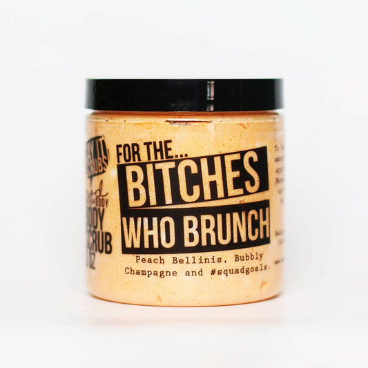 Bitches Who Brunch Sugar Scrub